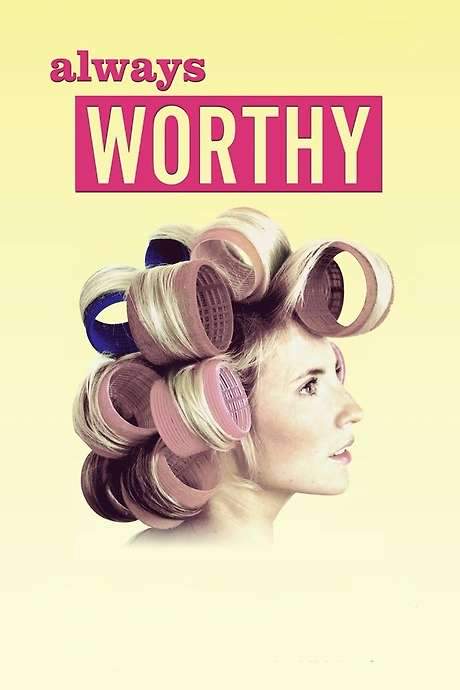 Always Worthy